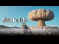 “August 6, 1945: The Atomic Bomb That Changed History”