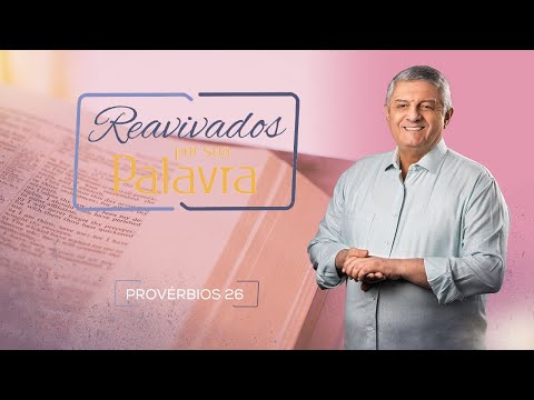 REAVIVADOS - PROVÉRBIOS 26