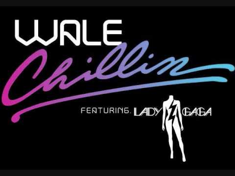 Chillin' (Lyrics) - Wale Ft. Lady GaGa