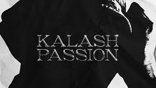 Kalash Passion Music Video
