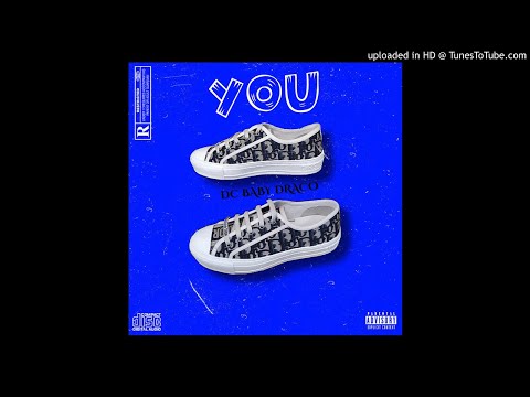 Dc Baby Draco - You  ( Prod By Doncheese )