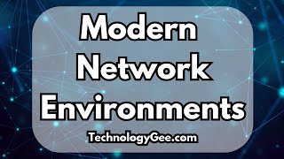 Modern Network Environments | CompTIA Network+ N10-009 | 1.8