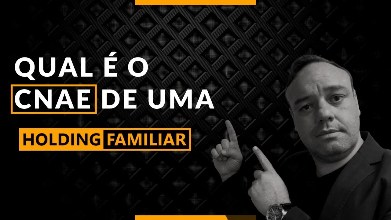 Qual é o CNAE de uma Holding Familiar?