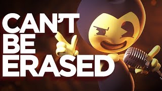 [SFM] Can&#39;t Be Erased (JT Machinima/Music) - Bendy and the Ink Machine Rap