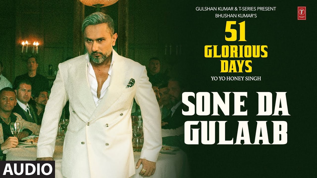 Sone Da Gulaab Lyrics | 51 Glorious Days | Yo Yo Honey Singh