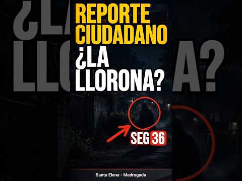 REPORTE CIUDADANO | ¿La Llorona en Santa Elena? Guardia graba gritos
