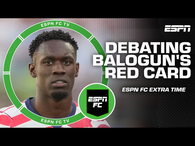 Which was worse: Balogun's red card or Messi's no-call? 🤔 | ESPN FC Extra Time
