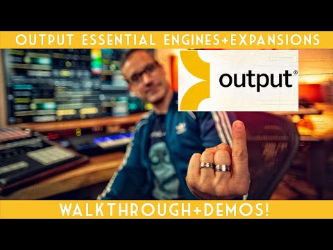 Output Essential Engines Walkthrough and demos!