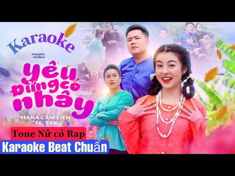 Karaoke Beat Chuẩn Tone Nữ Có Rap | Yêu Đừng Có Nhây | Hana Cẩm Tiên ft. TVk