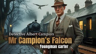 Download lagu Detective Albert Campion | Mr Campion's Falcon - by Youngman Carter | Detective Radio Drama mp3 Download lagu Detective Albert Campion | Mr Campion's Falcon - by Youngman Carter | Detective Radio Drama mp3