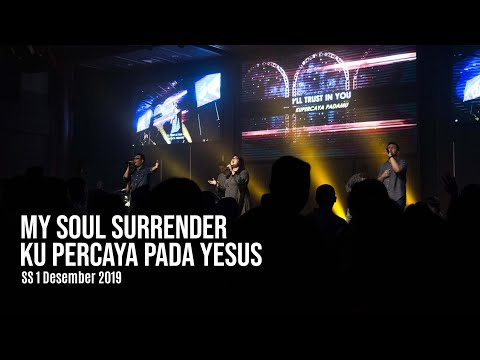 Gibeon Worship " My soul surrender & Ku percaya Pada Yesus " SS 1 Desember 2019