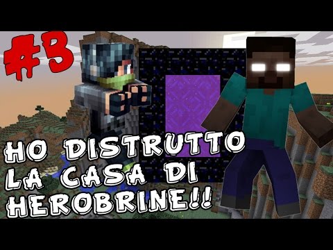 LA CASA DI HEROBRINE DISTRUTTA - MINECRAFT EPICO #3