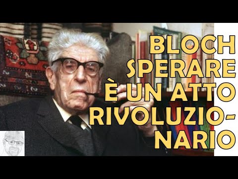 Ernst Bloch and the Hope Principle: The Ontology of the Not-Yet