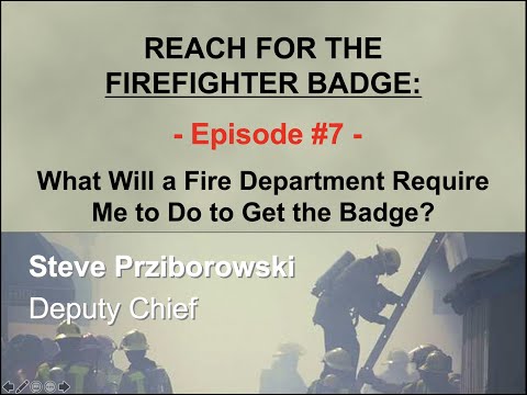 Reach for the Firefighter Badge - Episode 7