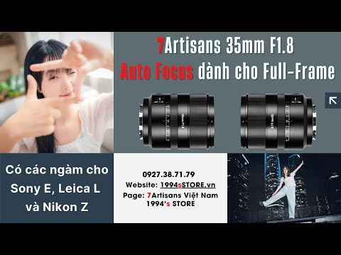 Ống kính 7Artisans AF 35mm F1.8 Auto Focus đa dụng cho Full-Frame
