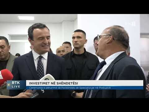 Bëhet përurimi i Poliklinikës Specialistike në Podujevë - 23.09.2025