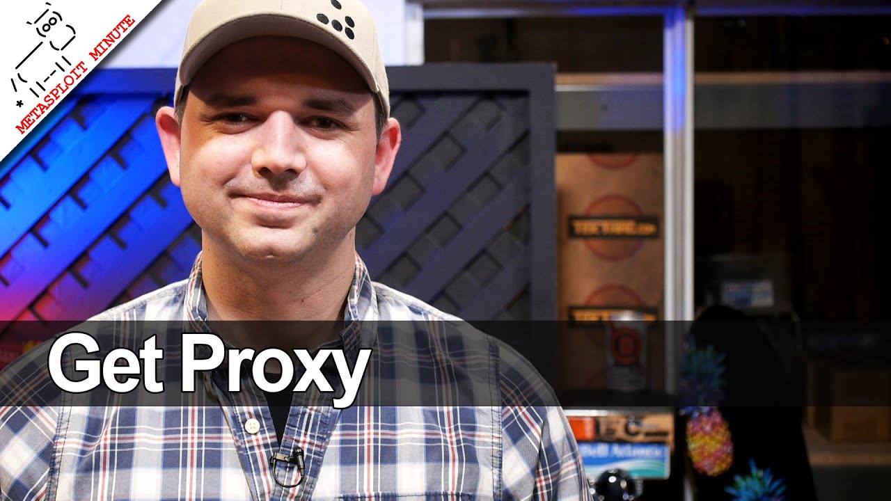 Get Proxy - Metasploit Minute [Cyber Security Education]
