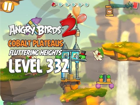 Angry Birds 2 Level 332 Cobalt Plateaus Fluttering Heights 3 Star Walkthrough