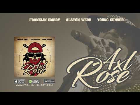 Axl Rose Feat. Alston Webb and Young Gunner (Franklin Embry) [Tanked Up 2]