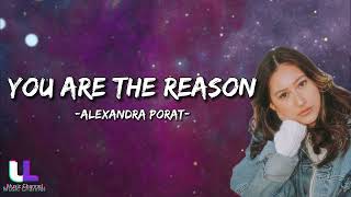 You Are The Reason - Calum Scott (Lyrics video) - [Alexandra Porat Cover]