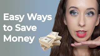 Easy Ways To Save Money