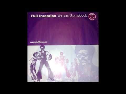 Full Intention - You Are Somebody (Sugar Daddy Mix)