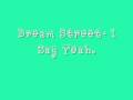 Dream Street I Say Yeah