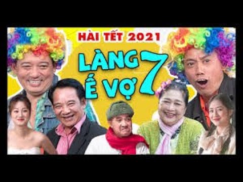 Hài Tết 2021 | Làng Ế Vợ 7 - Tập 1 | Phim Hài Chiến Thắng, Bình Trọng, Quang Tèo Mới Nhất