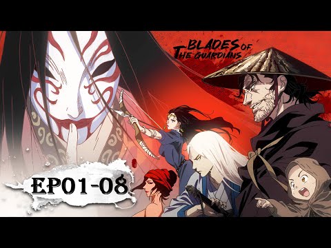 ✨MULTI SUB | Blades of the Guardians EP 01-08 Full Version