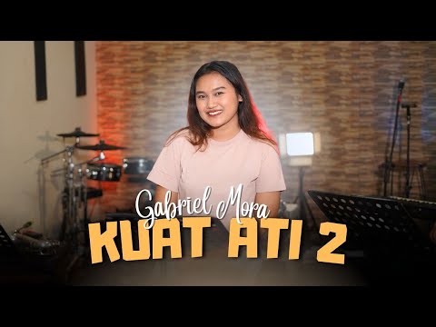 KUAT ATI 2 - GABRIEL MORA (OFFICIAL MUSIC VIDEO)