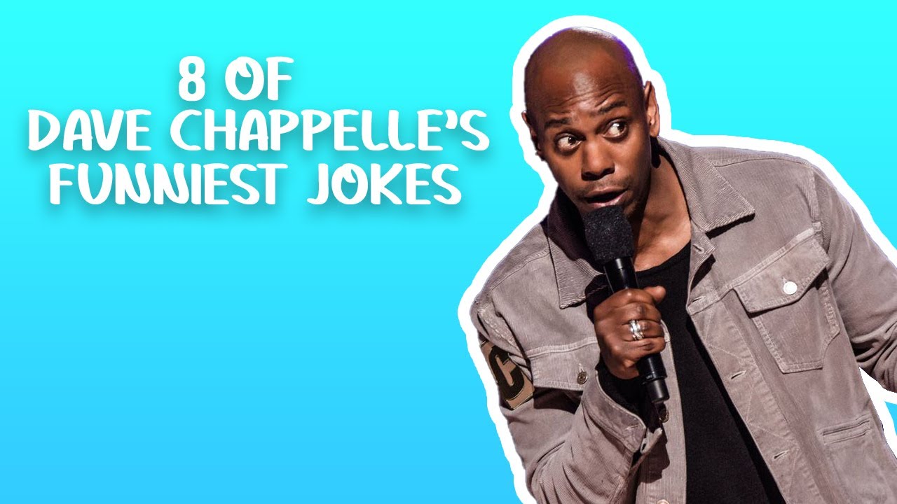 8 of Dave Chappelles Funniest Jokes