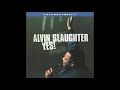 I Need Thee Every Hour - Alvin Slaughter