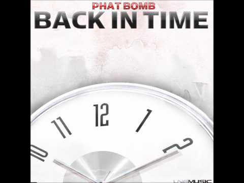 Phat Bomb - Back In Time (Basslouder Remix Edit)