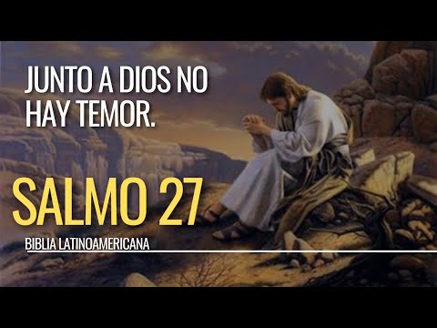 🕯️📖 Salmo 27 Junto a Dios no hay temor. Biblia Latinoamericana católica
