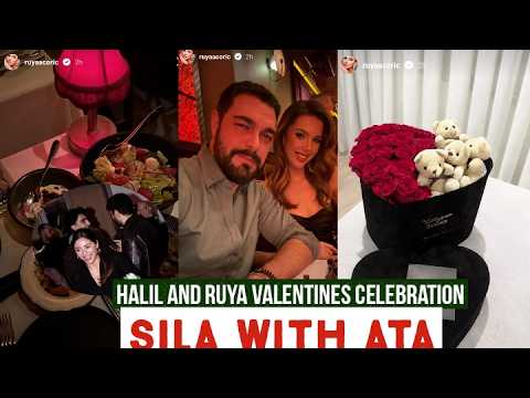 Halil Ibrahim Ceyhan and Ruya Coric Valentines Day Celebration !Sila Turkoglu with Ata Yildiz