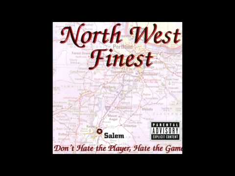 North West Finest: Don't Hate The Player, Hate The Game