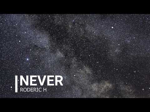 Roderic H - Never