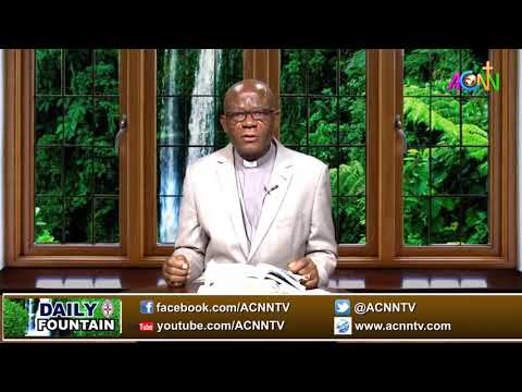 DAILY FOUNTAIN DEVOTIONAL OF MAY 25, 2020 - THE VEN. ANDRUS UKAEJIOFO