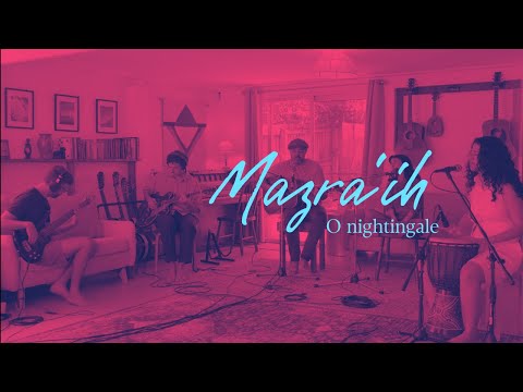 "O Nightingale" by Mazra'ih