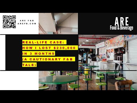 Real-Life Case: How I Lost $230,000 in 3 Months (A Cautionary F&B Tale)