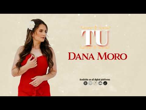 Dana Moro - TU | Official Audio |