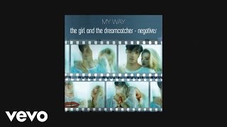 The Girl and the Dreamcatcher - My Way (Official Audio)
