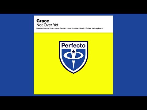 Grace - Not Over Yet (Max Graham vs. Protoculture Remix)
