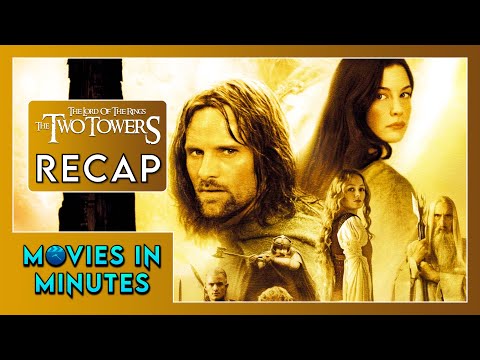 The Lord of the Rings: Two Towers in Minutes | Recap