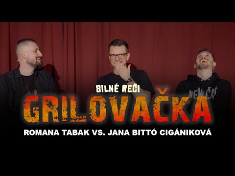 Grilovačka #21: Romana Tabak vs. Jana Bittó Cigániková