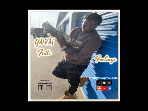 YNTM Fatts - Feelings (pic play)