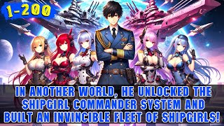 🔥His System Can Contract Shipgirls Infinitely and Create a Powerful Shipgirl Army With 100% Loyalty!