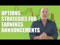 Options Strategies For Earnings Announcements