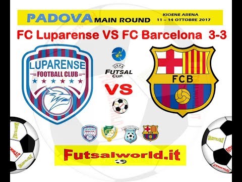 14/10/17 UEFA FUTSAL CUP , FC Luparense VS Barcelona Futsal , highlights