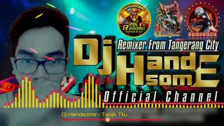Download lagu DJ TALAK TILU (DJ HANDSOME FUNKY REMIX)(BASS HOREG) mp3